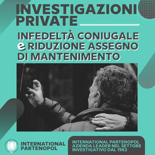 Investigazioni private infedeltà coniugale