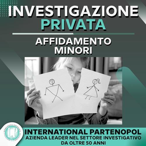 Investigazioni per affidamento minori