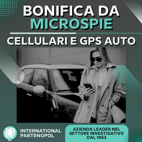 Bonifica da microspie: gps auto e cellulari - Partenopol Investigazioni